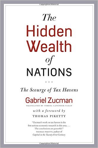 The Hidden Wealth of Nations: The Scourge of Tax Havens