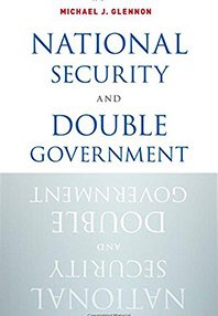 Clifford Bob reviews "NATIONAL SECURITY AND DOUBLE GOVERNMENT" by Michael J. Glennon