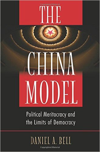 The China Model: Political Meritocracy and the Limits of Democracy