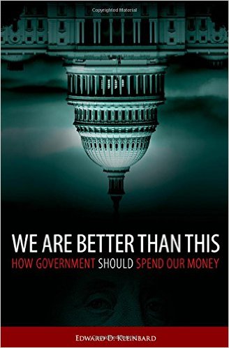 We Are Better Than This: How Government Should Spend Our Money